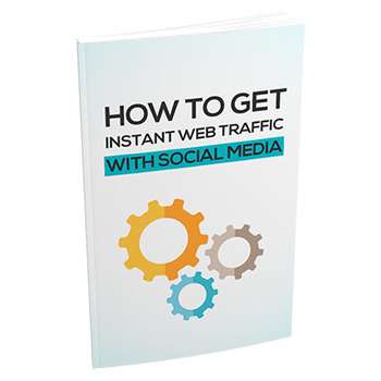 How To Get Instant Web Traffic With Social Media