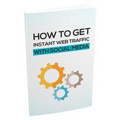 How To Get Instant Web Traffic With Social Media