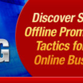 Simple Offline Promotional Tactics For Any Online Business!