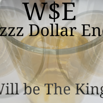 W$E will be The king