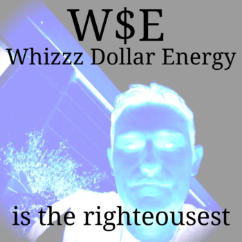 Whizzz Dollar Energy is the Righteousest