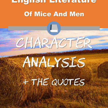GCSE English Literature - Of Mice and Men - Character Analysis + The Quotes