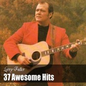 Larry Fuller - 37 Awesome Hits