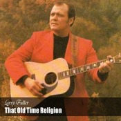 Larry Fuller - That Old Time Religion