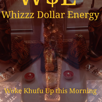 Woke Khufu Up this Morning
