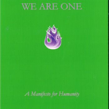 WE ARE ONE - A Manifesto  for Humanity