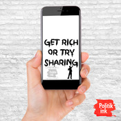 Get Rich Or Try Sharing