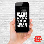 If The Tories Had A Soul They'd Sell It
