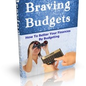 Braving Budgets