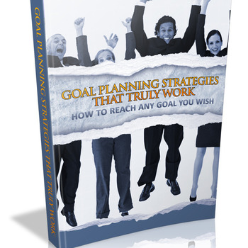 Goal Planning Strategies that Truly Work