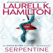 Serpentine (Anita Blake, Vampire Hunter) by Laurell K. Hamilton