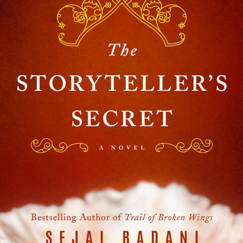 The Storyteller's Secret: A Novel by Sejal Badani