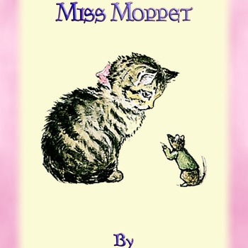16 Classic Children's colour images by Beatrix Potter from THE TALE OF MISS MOPPET the kitten