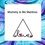 Mummy & Me Mantras