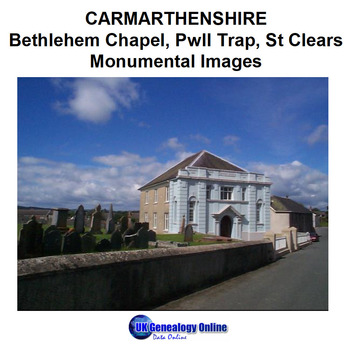 Bethlehem Chapel, Pwll Trap, St Clears, Monumental Images