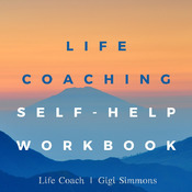 Life Coaching Self-Help Workbook