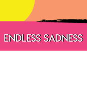 ENDLESS SADNESS (SUMMER SOLSTICE EDITION)