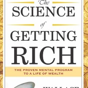 "The Science Of Getting Rich" Wallace D. Wattles