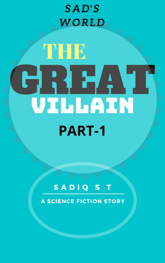 The Great Villain Part-1 - Sads World. This book is about a person who