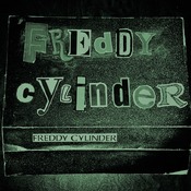 Freddy Cylinder - Demos & Unreleased