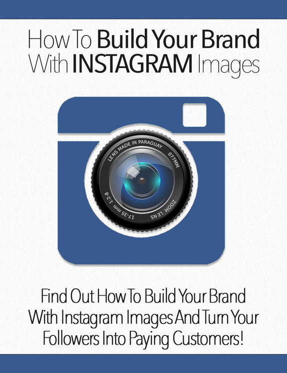 "How To Build Your Brand With Instagram Images" D.King