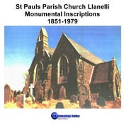 Carmarthenshire St Pauls Parish Church Llanelli Monumental Inscriptions Index 1851-1979