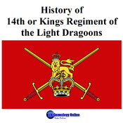 History of 14th or Kings Regiment of the Light Dragoons