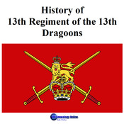 The History of 13th Hussars (previously the 13th Light Dragoons)