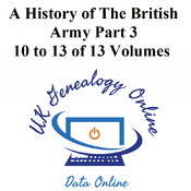 A History of The British Army - Part 3 - Volumes 10 to 13 of 13 Volumes