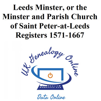 Registers of Leeds Minster, or the Minster and Parish Church of Saint Peter-at-Leeds