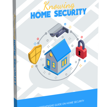 Knowing Home Security