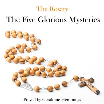 The Rosary - The Glorious Mysteries