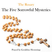 The Rosary - The Sorrowful Mysteries