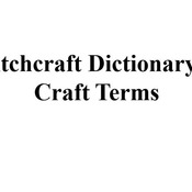 Witchcraft Dictionary Craft Terms