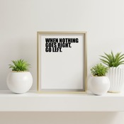 When nothing goes... Printable Art, Poster Wall Art, Motivational Print, Inspirational Quote, Positive Thoughts, Typographic Art, Colorful P