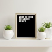 When nothing goes... Printable Art, Poster Wall Art, Motivational Print, Inspirational Quote, Positive Thoughts, Typographic Art, Colorful P