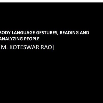 BODY LANGUAGE GESTURES, READING AND ANALYZING PEOPLE