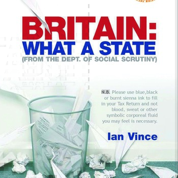 Britain: What A State - The original, annotated edition of the e-book take of the print version.