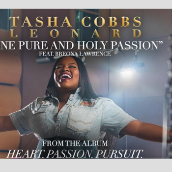 One Pure And Holy Passion (stems) Tash Cobbs Leonard