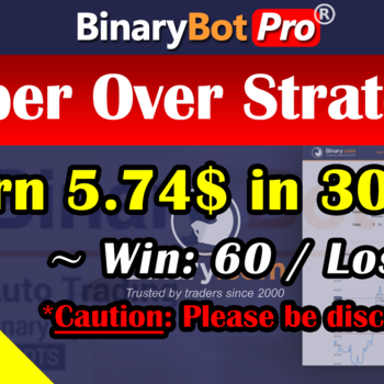 [Binary Bot Pro] Super Over Strategy (24-Jun-2020)