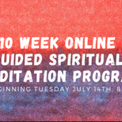 ONLINE Guided Spiritual Meditation 10 week Series