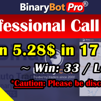 [Binary Bot Pro] Professional Call Put Bot (8-Jul-2020)