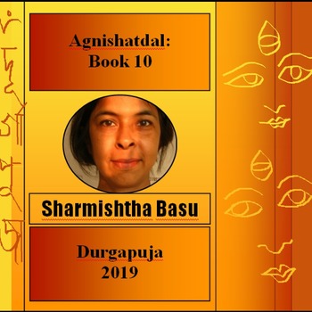 Agnishatdal Book 10, Durgapuja 2019 - Sharmishtha Basu