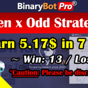 [Binary Bot Pro] Even x Odd Strategy (6-Aug-2020)