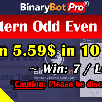 [Binary Bot Pro] Pattern Odd Even Bot (2-Sep-2020)