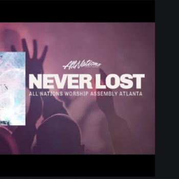 Never Lost - All Nations Worship Assembly Atlanta -  instrumental