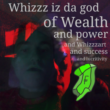Whizzz da god of wealth