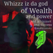 Whizzz da god of wealth