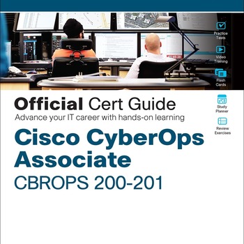 Cisco CyberOps Associate CBROPS 200-201 Official Cert Guide (Certification Guide) PDF