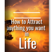 How to Attract Anything you want in Life